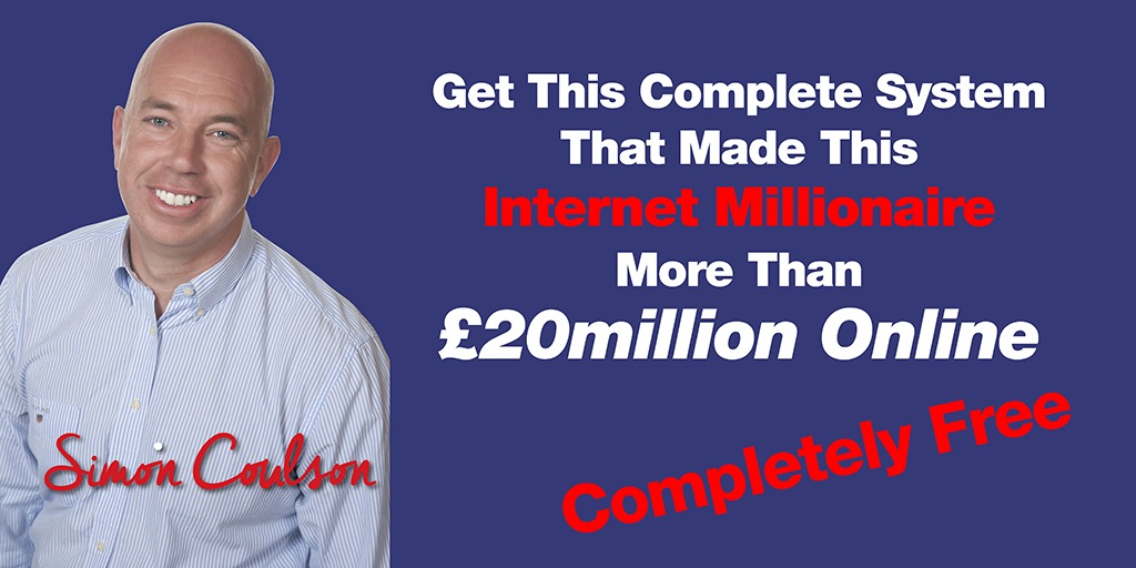 Free Training System That Made This Internet Millionaire Over £20 Million Online